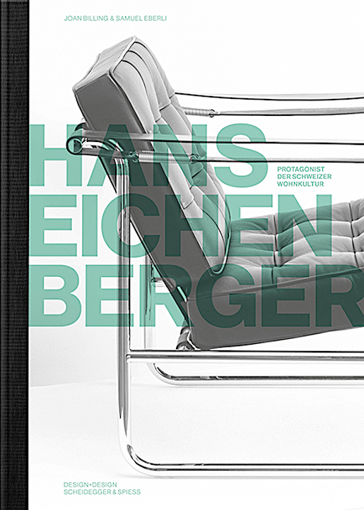 Buch: Hans Eichenberger, Designer und Innenarchitekt. Protagonist der Schweizer Wohnkultur - Verlag Scheidegger & Spiess - Herausgegeben von Joan Billing, Samuel Eberli 2016 - Gebunden, 192 Seiten, 72 farbige und 153 s/w-Abbildungen, 23.5 x 32 cm - ISBN 978-3-85881-521-7 - https://www.scheidegger-spiess.ch/produkt/hans-eichenberger/713